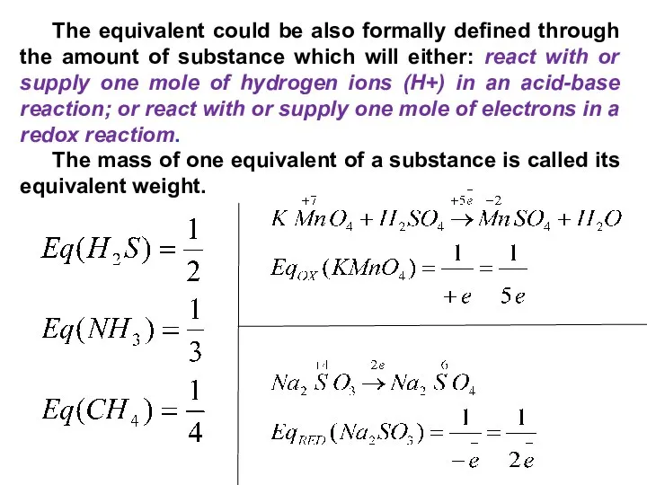 The equivalent could be also formally defined through the amount of