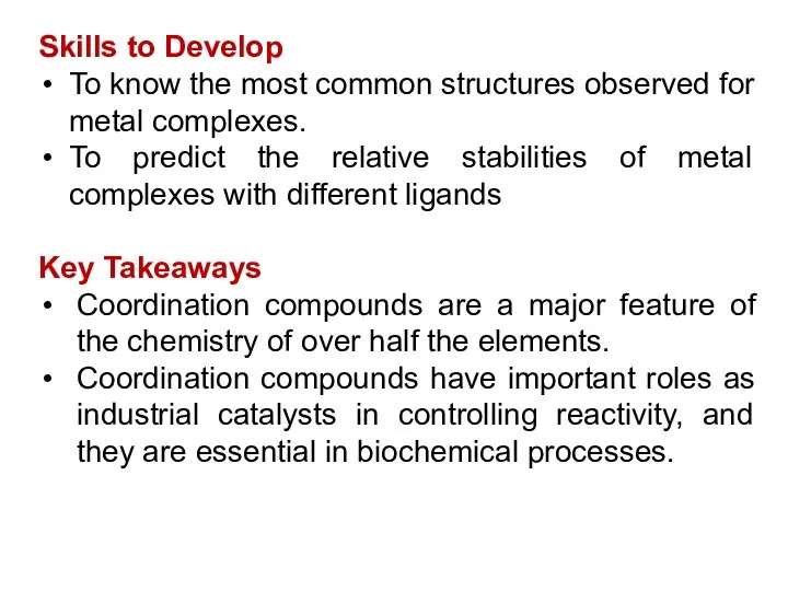 Skills to Develop To know the most common structures observed for