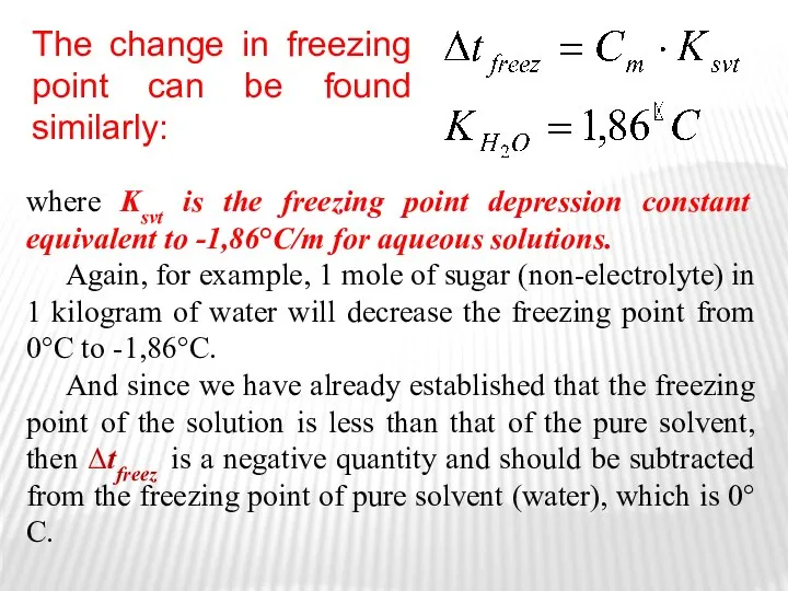 where Ksvt is the freezing point depression constant equivalent to -1,86°C/m