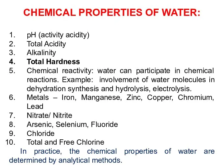 CHEMICAL PROPERTIES OF WATER: pH (activity acidity) Total Acidity Alkalinity Total