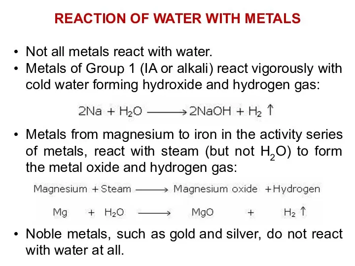 REACTION OF WATER WITH METALS Not all metals react with water.