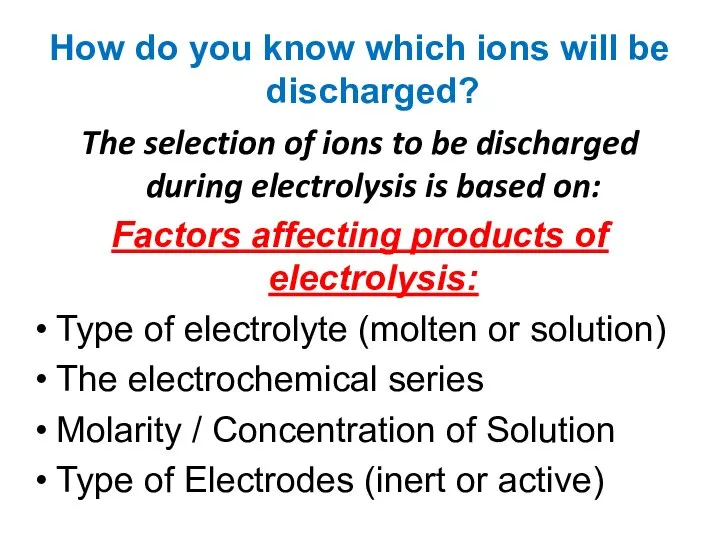 How do you know which ions will be discharged? The selection