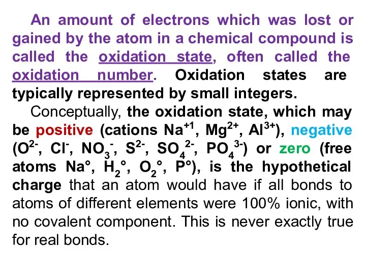 An amount of electrons which was lost or gained by the