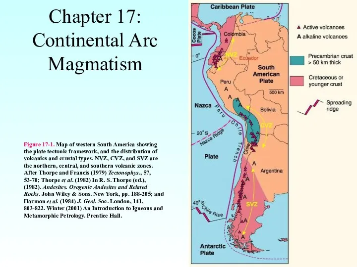 Chapter 17: Continental Arc Magmatism Figure 17-1. Map of western South