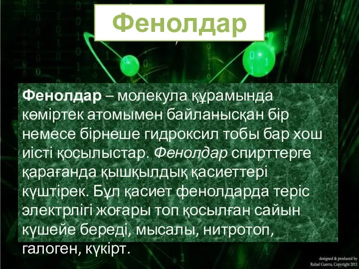 Фенолдар Фенолдар – молекула құрамында көміртек атомымен байланысқан бір немесе бірнеше