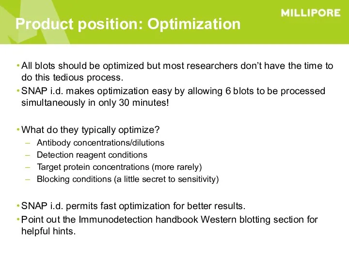 Product position: Optimization All blots should be optimized but most researchers