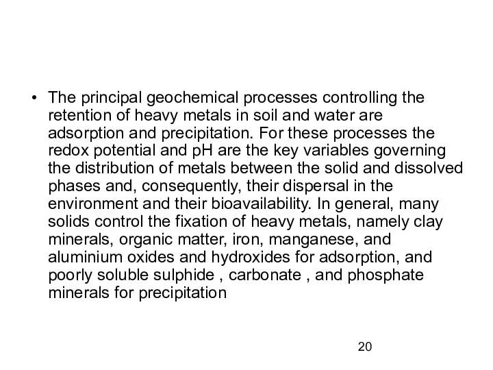 The principal geochemical processes controlling the retention of heavy metals in