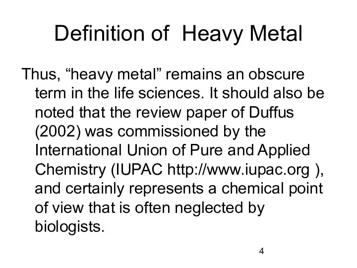 Definition of Heavy Metal Thus, “heavy metal” remains an obscure term