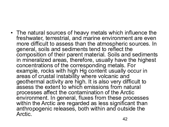 The natural sources of heavy metals which influence the freshwater, terrestrial,