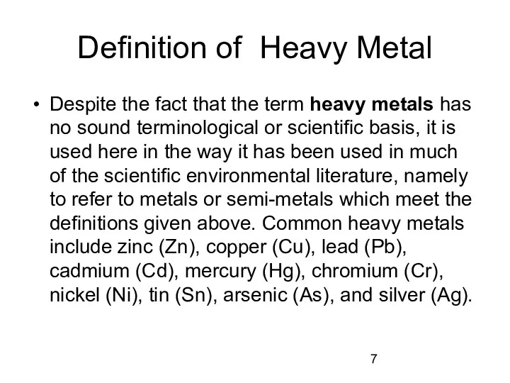 Definition of Heavy Metal Despite the fact that the term heavy