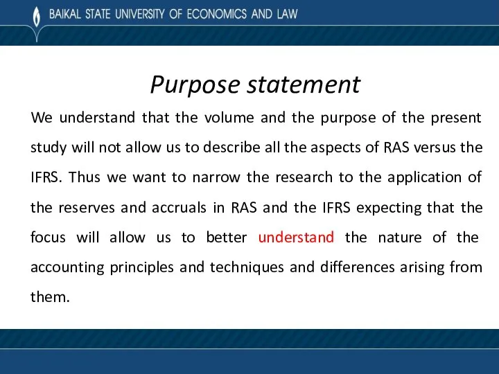 Purpose statement We understand that the volume and the purpose of