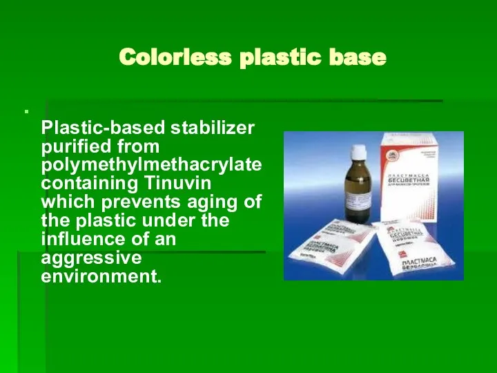 Colorless plastic base Plastic-based stabilizer purified from polymethylmethacrylate containing Tinuvin which