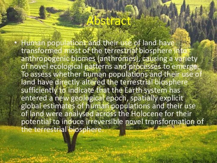 Abstract Human populations and their use of land have transformed most