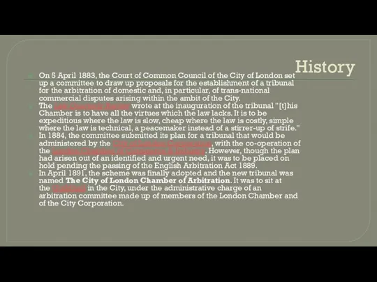 History On 5 April 1883, the Court of Common Council of