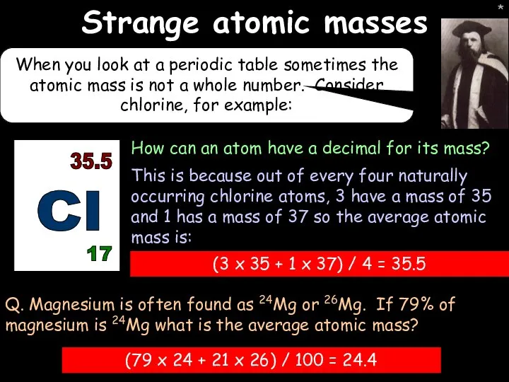 * Strange atomic masses When you look at a periodic table