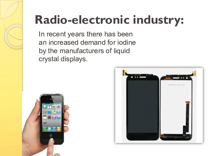 Radio-electronic industry: In recent years there has been an increased demand