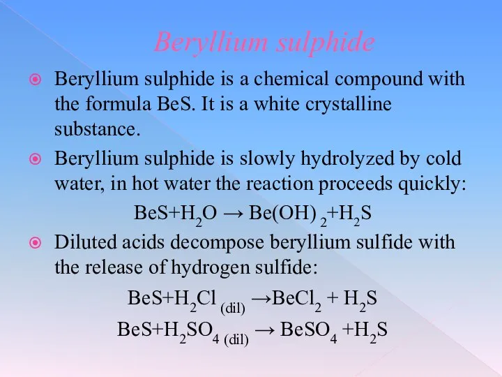 Beryllium sulphide Beryllium sulphide is a chemical compound with the formula