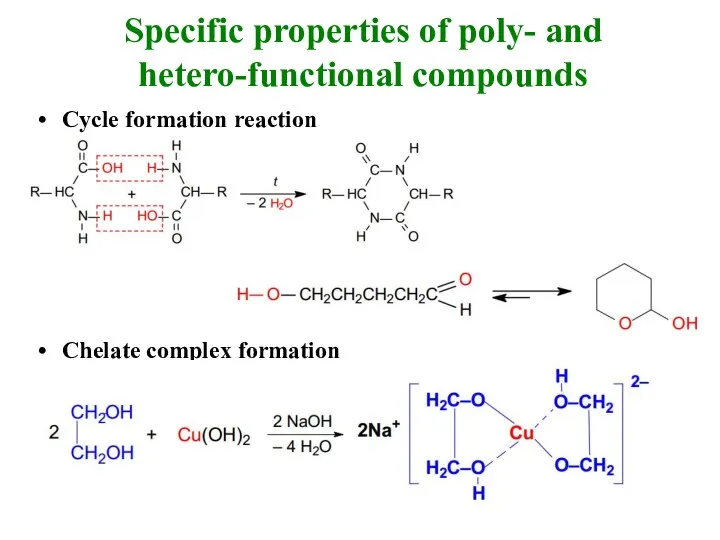 Specific properties of poly- and hetero-functional compounds Cycle formation reaction Chelate complex formation