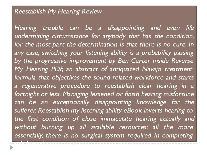 Reestablish My Hearing Review Hearing trouble can be a disappointing and