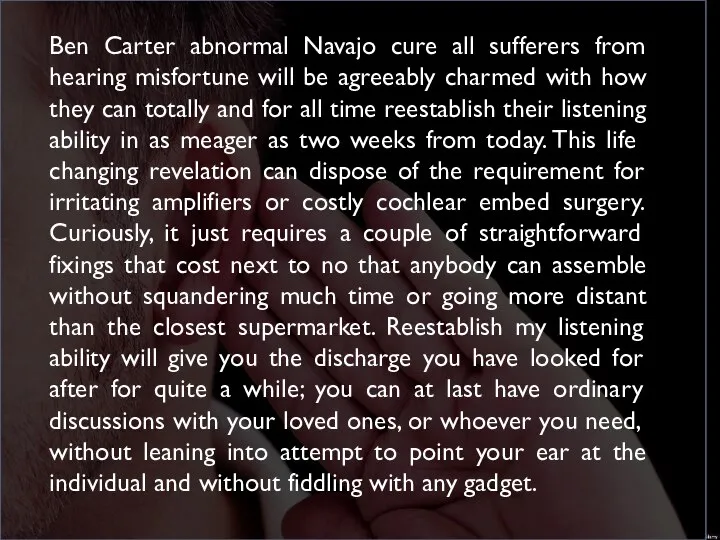 Ben Carter abnormal Navajo cure all sufferers from hearing misfortune will