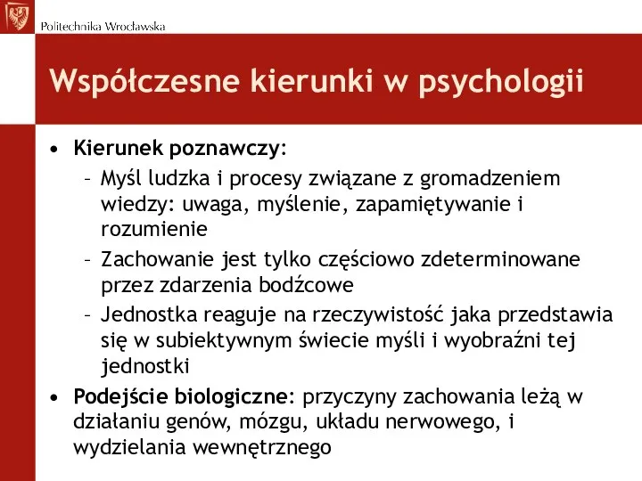 Współczesne kierunki w psychologii Kierunek poznawczy: Myśl ludzka i procesy związane