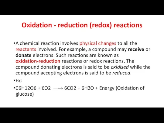 Oxidation - reduction (redox) reactions A chemical reaction involves physical changes