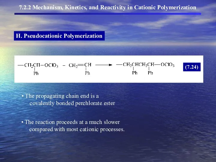 H. Pseudocationic Polymerization