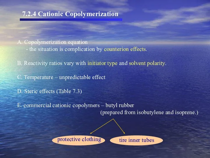 7.2.4 Cationic Copolymerization A. Copolymerization equation - the situation is complication