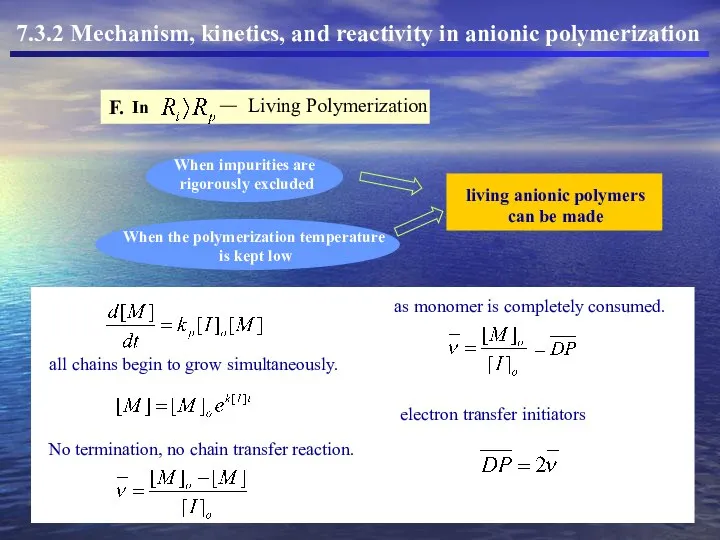 7.3.2 Mechanism, kinetics, and reactivity in anionic polymerization