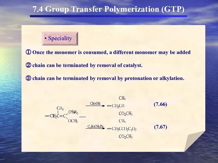 7.4 Group Transfer Polymerization (GTP)