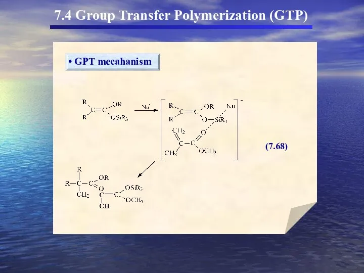 7.4 Group Transfer Polymerization (GTP)