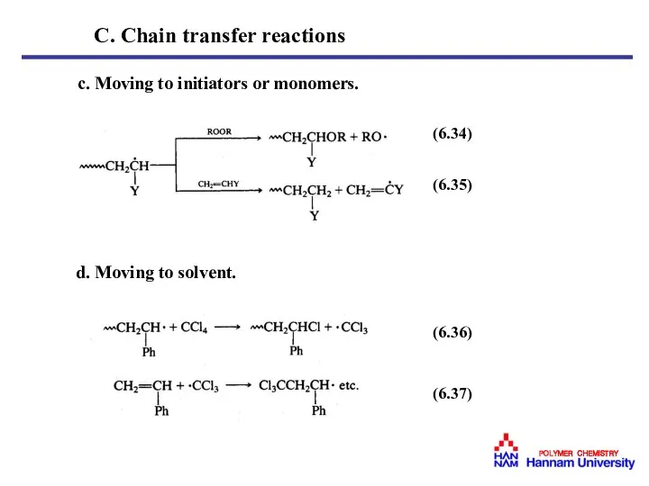 c. Moving to initiators or monomers. d. Moving to solvent. (6.34)