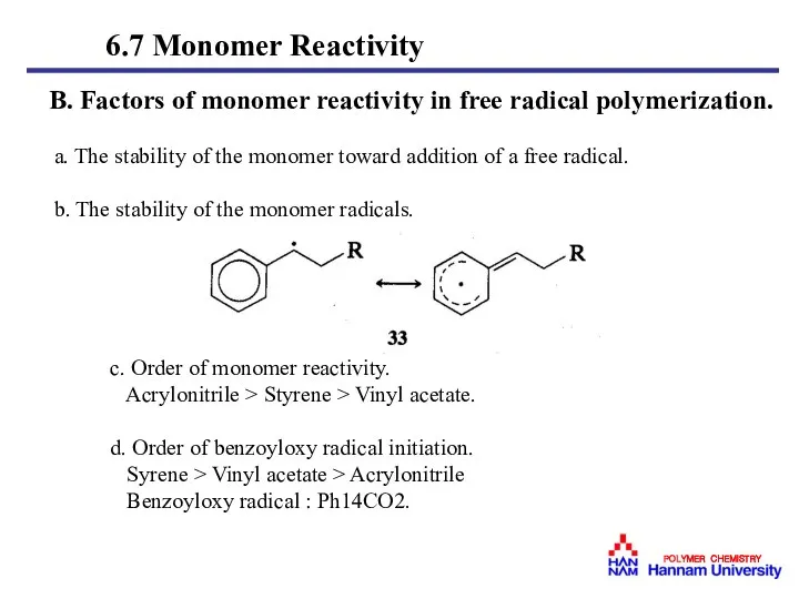 B. Factors of monomer reactivity in free radical polymerization. a. The