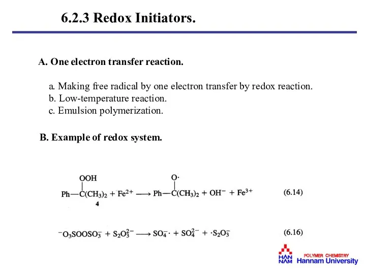 A. One electron transfer reaction. a. Making free radical by one