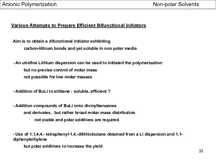 Various Attempts to Prepare Efficient Bifunctional Initiators Aim is to obtain