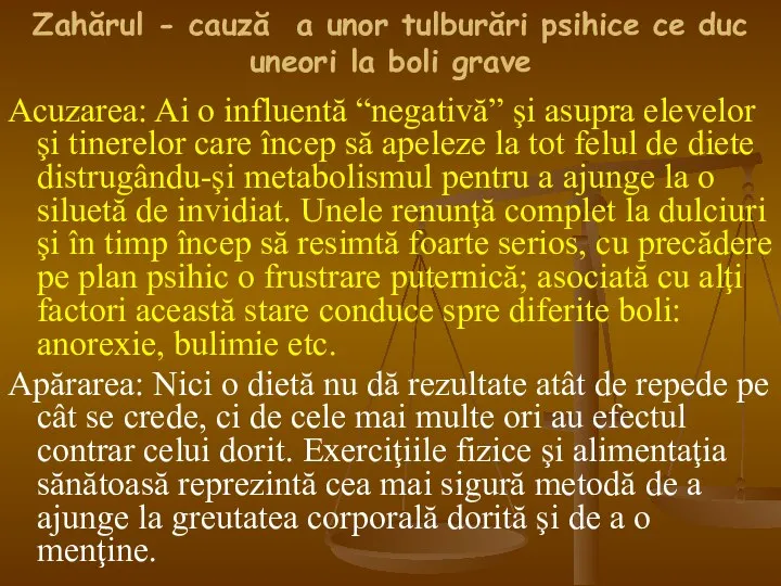 Zahărul - cauză a unor tulburări psihice ce duc uneori la