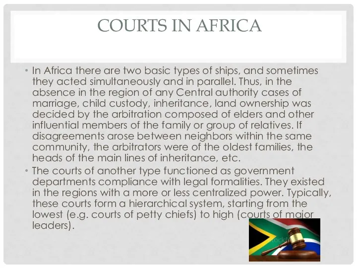 COURTS IN AFRICA In Africa there are two basic types of