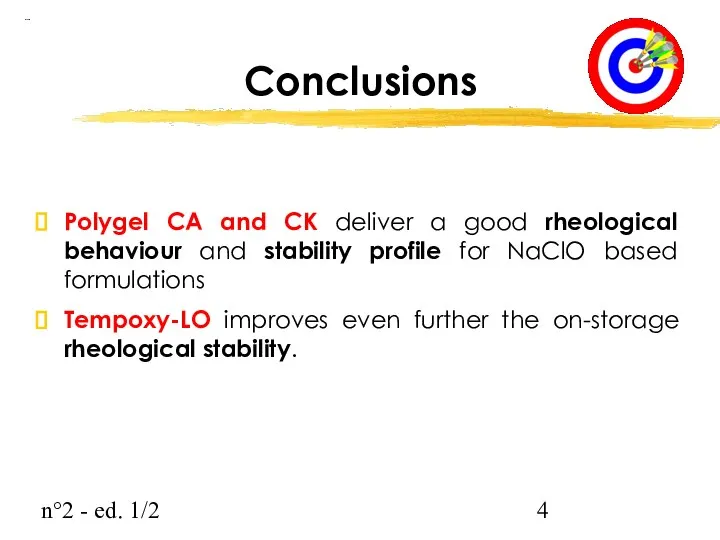 n°2 - ed. 1/2 Conclusions Polygel CA and CK deliver a