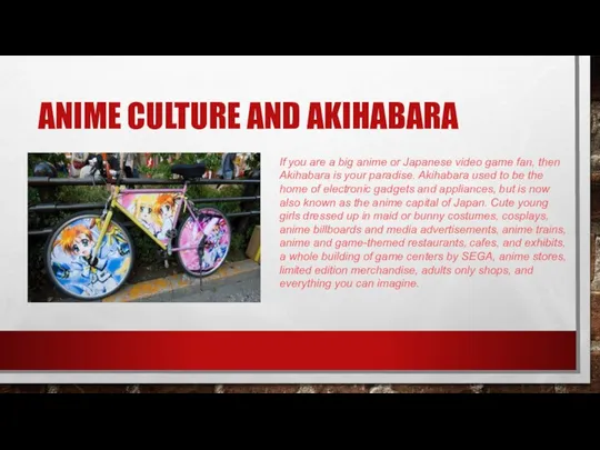 ANIME CULTURE AND AKIHABARA If you are a big anime or