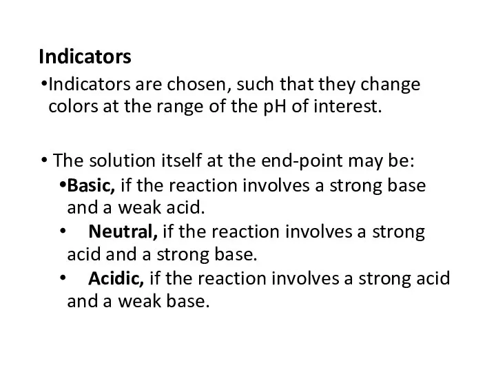 Indicators Indicators are chosen, such that they change colors at the