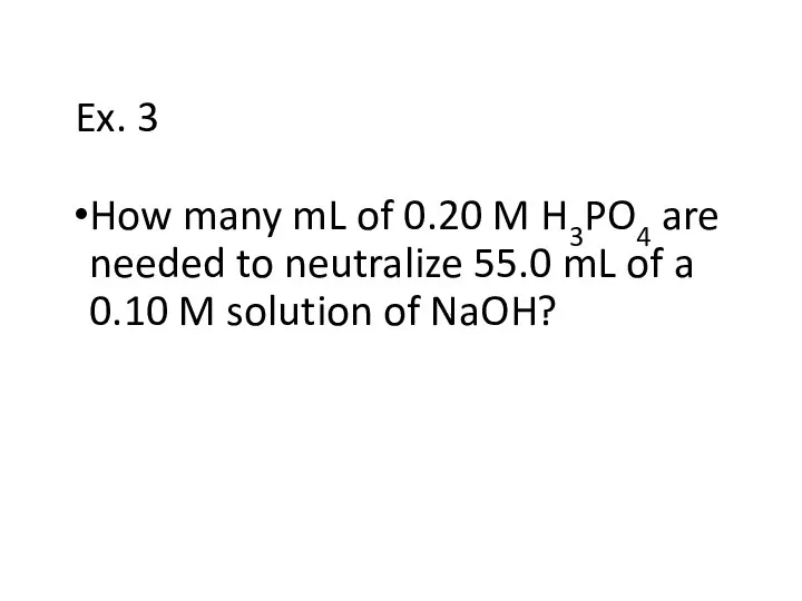 Ex. 3 How many mL of 0.20 M H3PO4 are needed