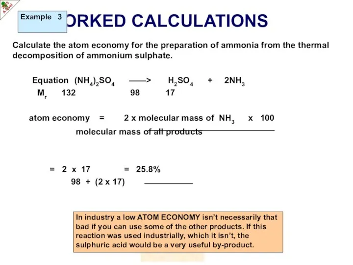 WORKED CALCULATIONS Calculate the atom economy for the preparation of ammonia