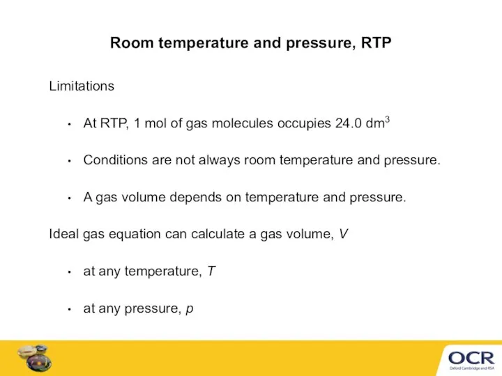 Room temperature and pressure, RTP Limitations At RTP, 1 mol of