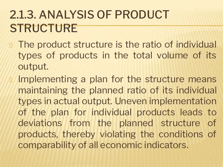 2.1.3. ANALYSIS OF PRODUCT STRUCTURE The product structure is the ratio
