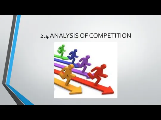 2.4 ANALYSIS OF COMPETITION