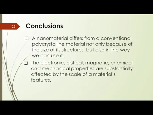 Conclusions A nanomaterial differs from a conventional polycrystalline material not only