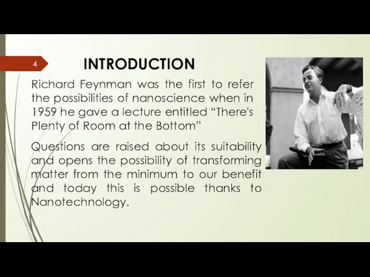 INTRODUCTION Richard Feynman was the first to refer the possibilities of