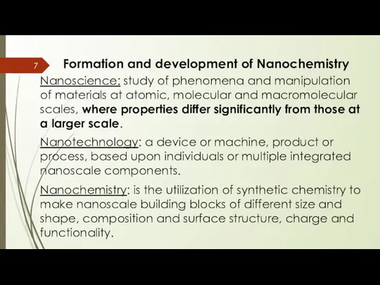 Formation and development of Nanochemistry Nanoscience: study of phenomena and manipulation