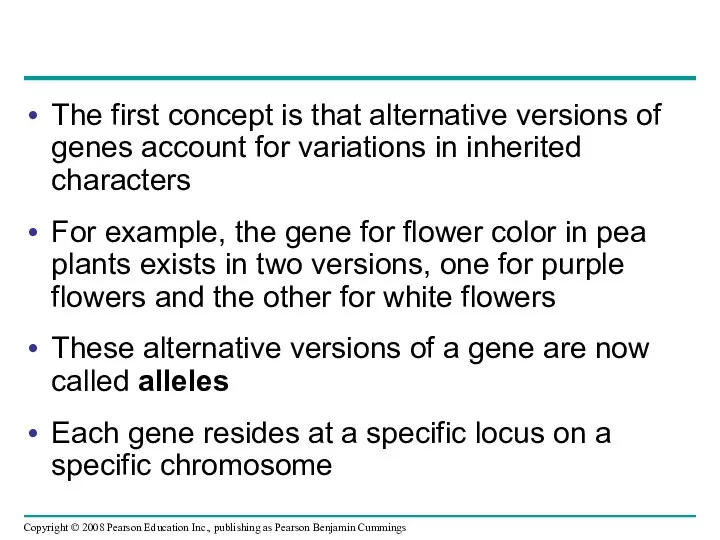 The first concept is that alternative versions of genes account for