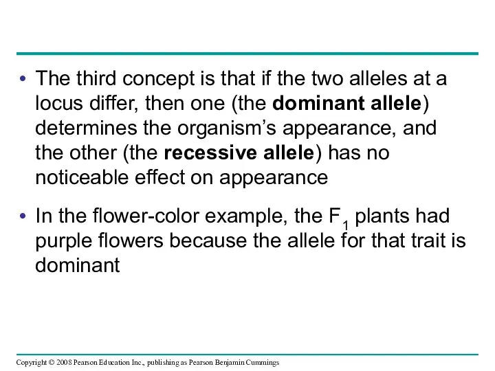 The third concept is that if the two alleles at a
